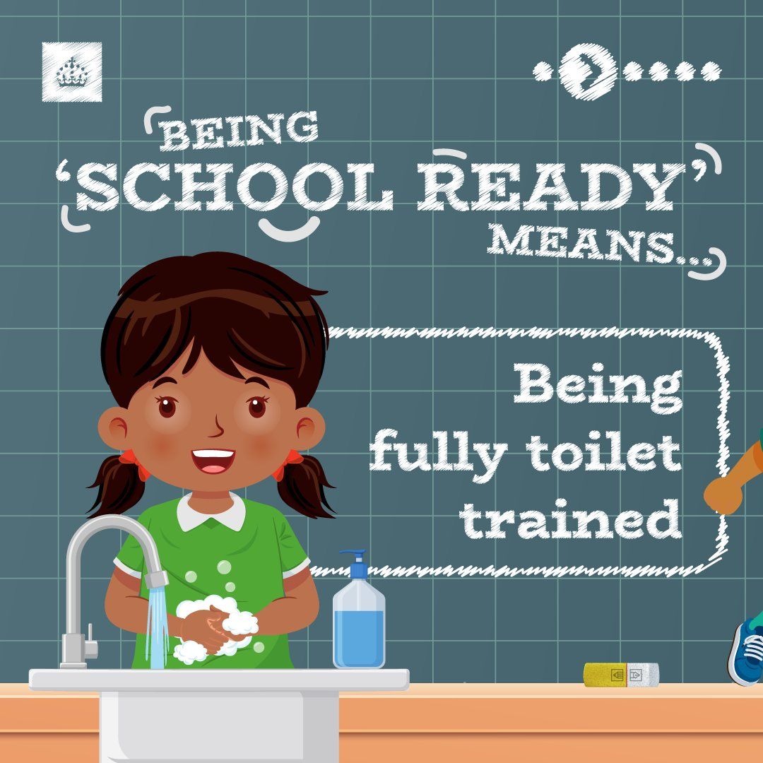 Being School Ready means being fully toilet trained