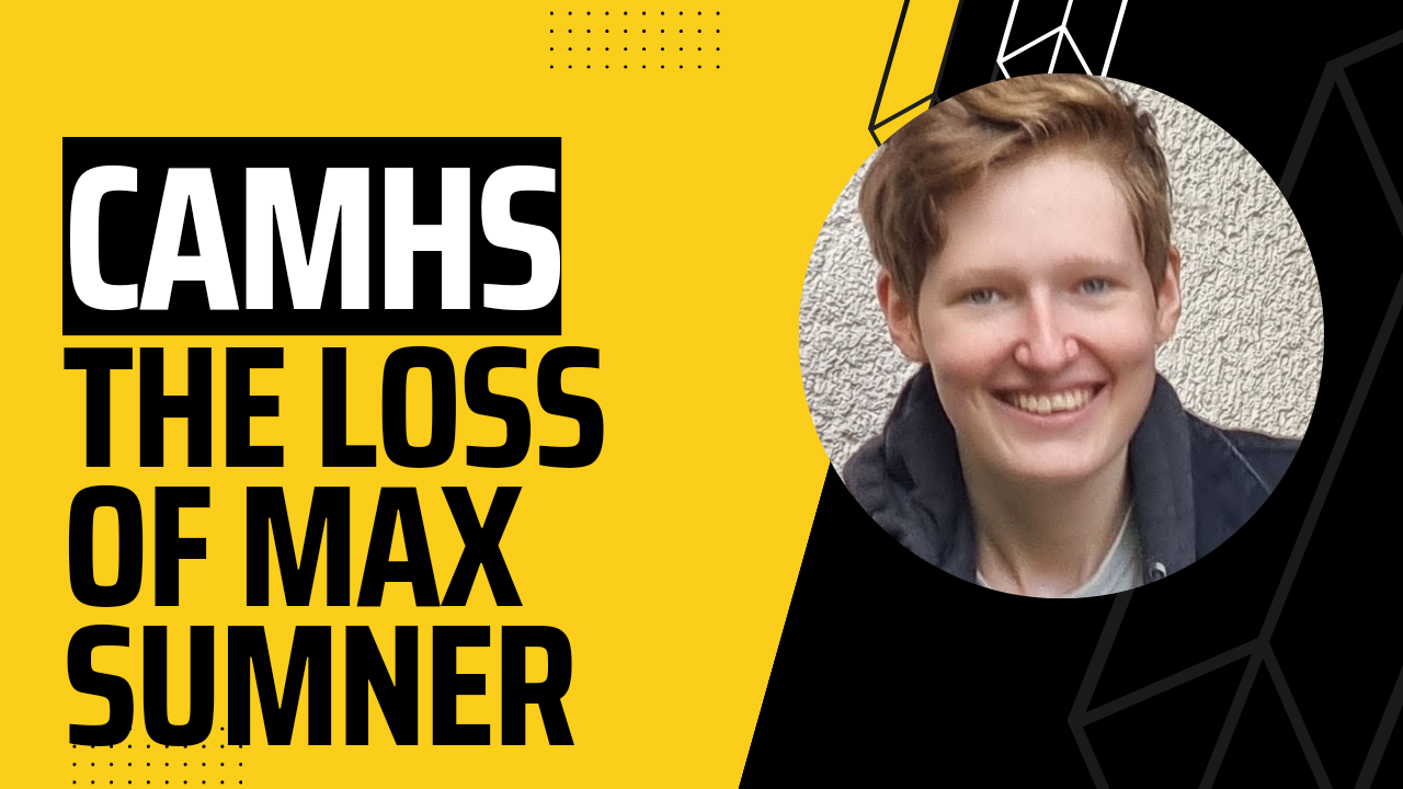 What can CAMHS learn from the death of Max Sumner?