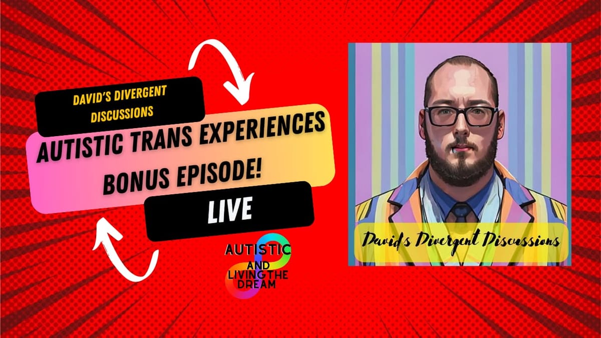 Autistic Trans+ Experiences