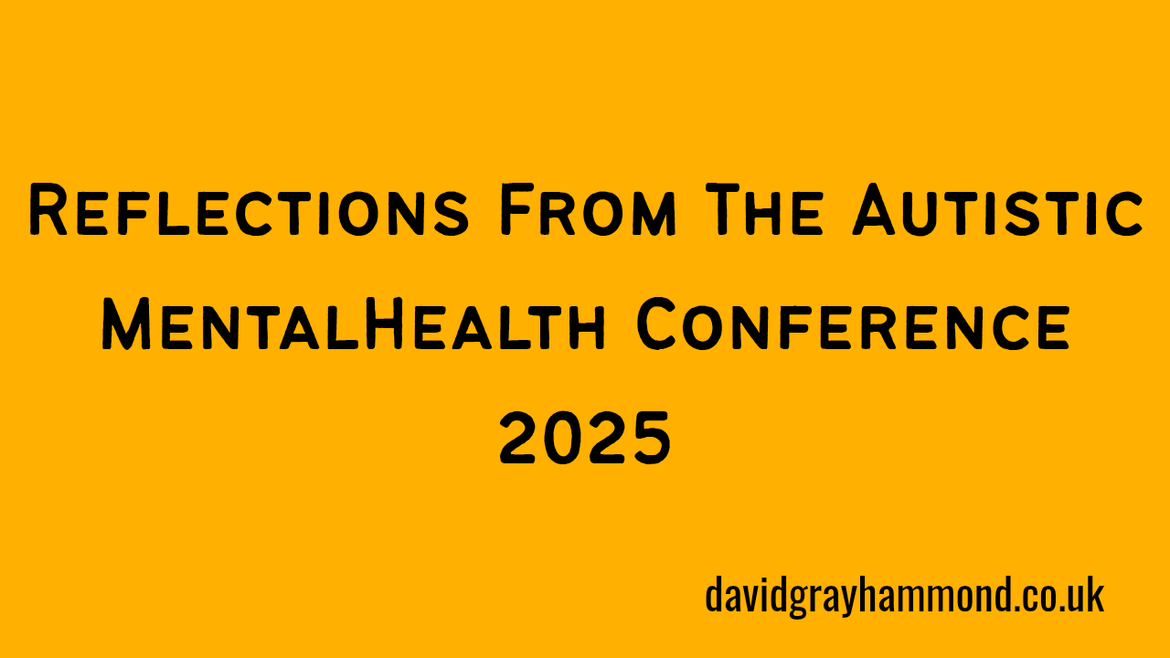 Reflections from the Autistic Mental Health Conference