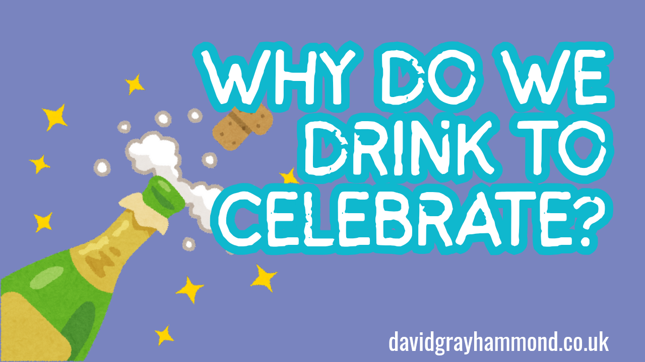 Why Do We Drink Alcohol To Celebrate?
