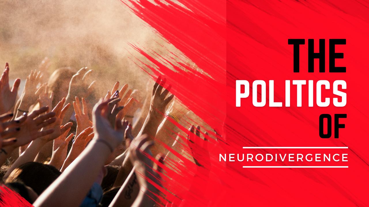 AuDHD and the politics of neurodivergent embodiment