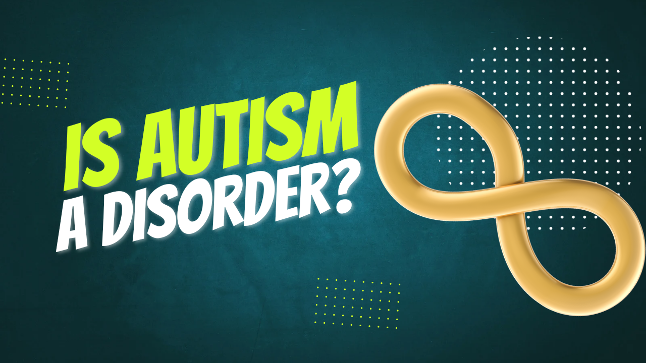 Is autism a disorder?