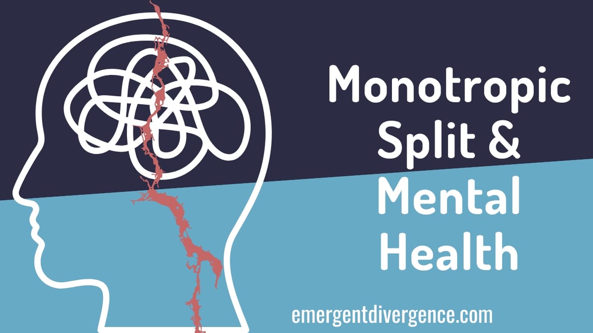 Monotropic Split and Mental Health