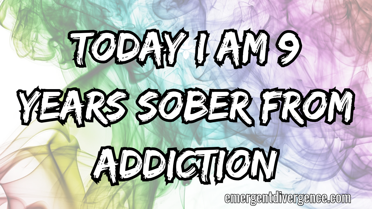 Learning To Live: A Reflection At 9 Years Sober