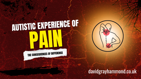 Autistic Experiences of Pain: A Different Embodiment, A Different Reality