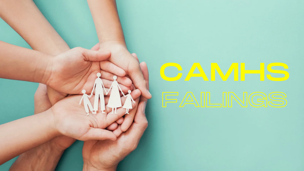 CAMHS have been contributing to the death of Autistic young people for over a decade