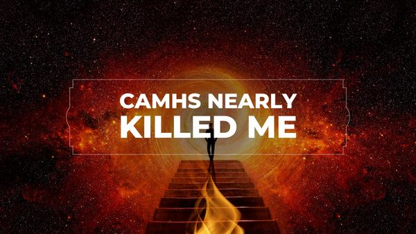 How CAMHS put my life at risk and then discharged me