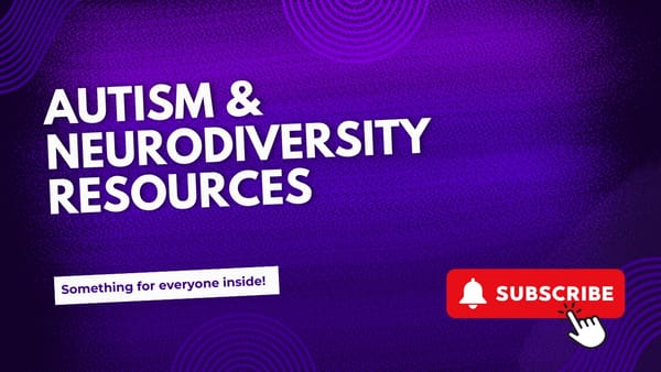 Autism & Neurodiversity Resources
