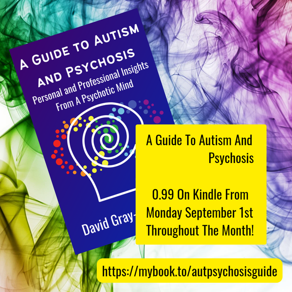 A Guide To Autism And Psychosis Is On Offer!