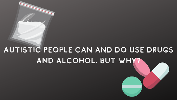 Understanding Autistic people's relationship with drug use