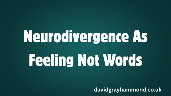 Redefining Neurodivergence Beyond Words: The Bodymind Knows