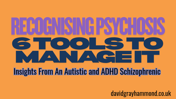 6 Tools I Use To Manage My Experience Of Psychosis