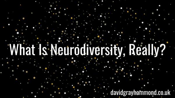 The True Nature Of Neurodiversity