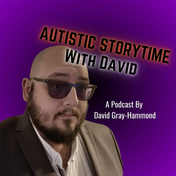 Autistic Storytime With David- Episode 5