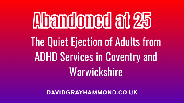 Abandoned at 25: The Quiet Ejection of Adults from ADHD Services