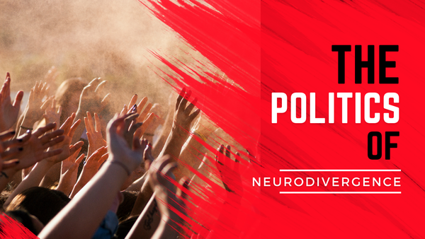 AuDHD and the politics of neurodivergent embodiment