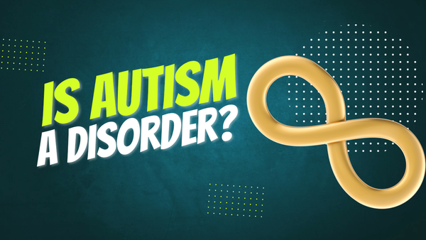 Is autism a disorder?
