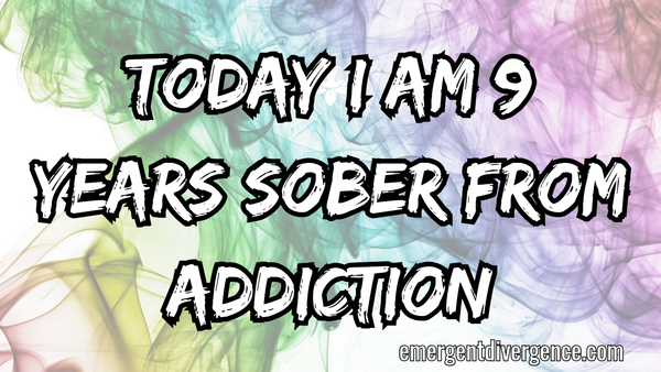 Learning To Live: A Reflection At 9 Years Sober